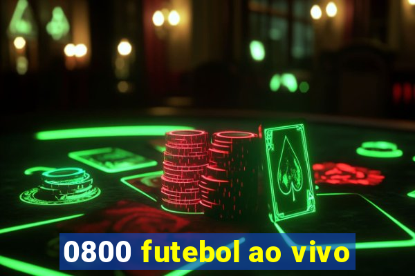 0800 futebol ao vivo